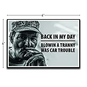 Back In My Day Funny Car Trouble Motivational Inspirational Funny Magnet - Refrigerator Toolbox Locker Car Ammo Can