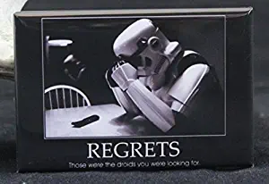 Stormtrooper Regrets Refrigerator Magnet."Those were the droids you were looking for."